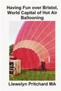 Having Fun Over Bristol, World Capital of Hot Air Ballooning: Hvor Mange AV Disse Turist Attraksjoner Kan Du Identifisere ?