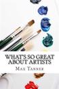 What's So Great about Artists