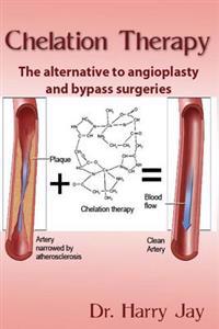 Chelation Therapy: The Alternative to Angioplasty and Bypass Surgeries