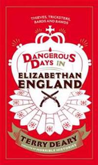 Dangerous Days in Elizabethan England