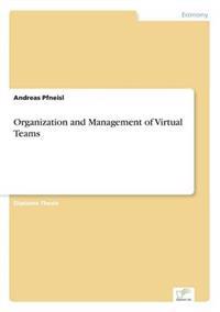 Organization and Management of Virtual Teams