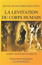 Recueil de Documents Relatifs a la Levitation du Corps Humain: (Suspension Magnetique - 1897)