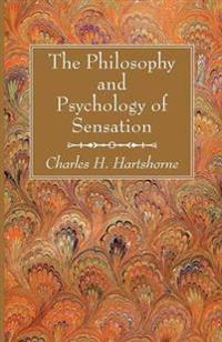 The Philosophy and Psychology of Sensation