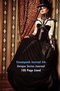 Steampunk Journal #6: Unique Series Journal 100 Page Lined