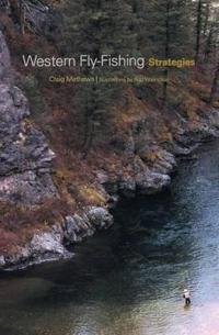 Western Fly-Fishing Strategies