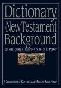 Dictionary of New Testament Background