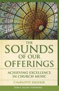 The Sounds of Our Offerings
