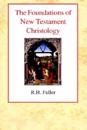 The Foundations of New Testament Christology
