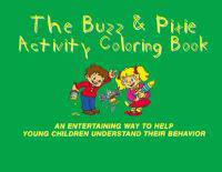 The Buzz & Pixie Activity Coloring Book: An Entertaining Way to Help Young Children Understand Their Behavior