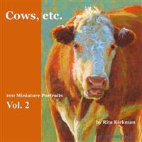 Cows, Etc. - Vol. 2: 100 Miniature Portraits
