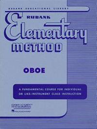 Rubank Elementary Method: Oboe: A Fundamental Course for Individual or Life-Instrument Class Instruction