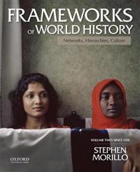 Frameworks of World History, Volume Two: Since 1350