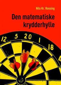 Den matematiske krydderhylle - Nils Kr. Rossing | Inprintwriters.org