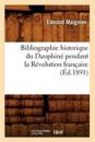 Bibliographie Historique Du Dauphin? Pendant La R?volution Fran?aise (?d.1891)