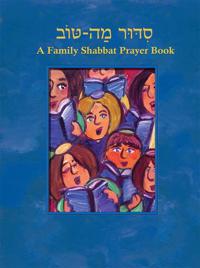 Siddur Mah Tov: Conservative Edition: A Family Shabbat Prayer Book