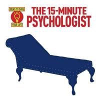 The 15-Minute Psychologist
