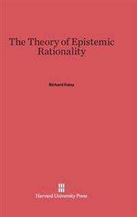 The Theory of Epistemic Rationality