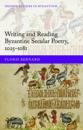 Writing and Reading Byzantine Secular Poetry, 1025-1081