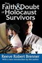 The Faith and Doubt of Holocaust Survivors