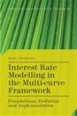 Interest Rate Modelling in the Multi-Curve Framework