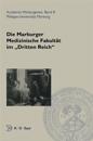 Die Marburger Medizinische Fakultät Im Dritten Reich