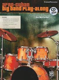 Afro-Cuban Big Band Play-Along for Drumset/Percussion: Book & CD
