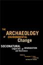 The Archaeology of Environmental Change