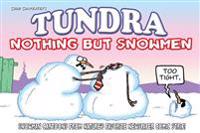 Tundra: Nothing But Snowmen