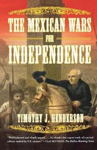 The Mexican Wars for Independence