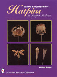 Baker's Encyclopedia of Hatpins and Hatpin Holders