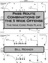 Pass Route Combinations of the 5 Wide Offense: The Nine Core Pass Plays