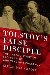 Tolstoy's False Disciple