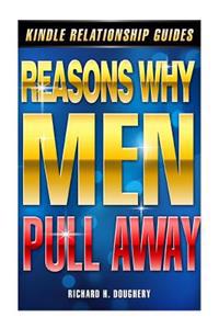 Reasons Why Men Pull Away