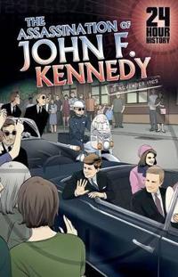 The Assassination of John F. Kennedy, 22 November, 1963