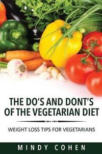 The Do's and Don'ts of the Vegetarian Diet