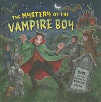 The Mystery of the Vampire Boy: Dare You Peek Through the Pop-Up Windows?