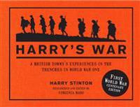 Harry's War: A British Tommy's Experiences in the Trenches in World War One