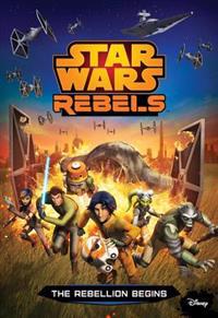 Star Wars Rebels: The Rebellion Begins