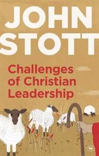 Challenges of christian leadership - practical wisdom for leaders, interwov