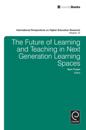 The Future of Learning and Teaching in Next Generation Learning Spaces