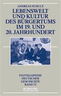 Lebenswelt Und Kultur Des Burgertums Im 19. Und 20. Jahrhundert