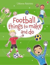 Football things to make and do