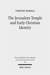 Jerusalem Temple & Early Christian Identity