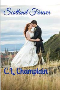 Scotland Forever: A Scotland Romance Novel