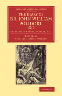 The Diary of Dr. John William Polidori, 1816