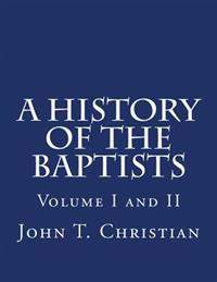 A History of the Baptists Volumes I and II