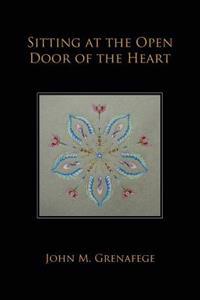 Sitting at the Open Door of the Heart