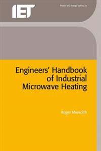 Engineers' Handbook of Industrial Microwave Heating