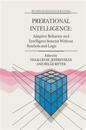 Prerational Intelligence: Adaptive Behavior and Intelligent Systems Without Symbols and Logic , Volume 1, Volume 2 Prerational Intelligence: Interdisciplinary Perspectives on the Behavior of Natural and Artificial Systems, Volume 3