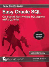 Easy Oracle SQL: Get Started Fast Writing SQL Reports with SQL*Plus